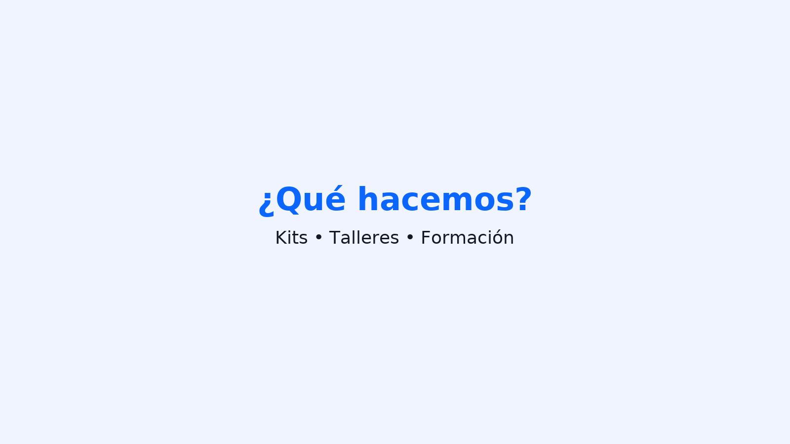 Qué hacemos